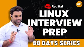 Day  13  Linux Interview Preparation with Practical Sessions  Live Discussion with Students [upl. by Okoy885]