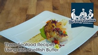 Three seafood recipes using Irish Shellfish Butter [upl. by Nallak]