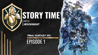 Story Time  Final Fantasy XIV  Hedoknight [upl. by Anelleh]