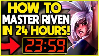 How To MASTER RIVEN in JUST 24 HOURS  Season 11 Riven Guide [upl. by Ona]