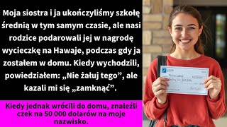 Moja siostra i ja ukończyliśmy szkołę średnią w tym samym czasie ale nasi rodzice podarowali jej [upl. by Petey106]