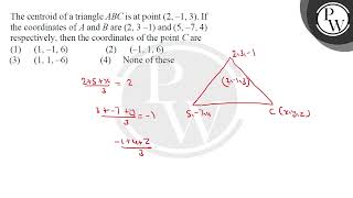 The centroid of a triangle \ A B C \ is at point \ 213 \ If the coordinates of \ A \ [upl. by Darryn]