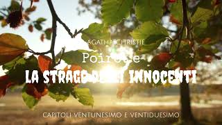 Poirot e la strage degli innocenti di Agatha Christie  Capitoli 21 e 22 di 26 [upl. by Eyak283]