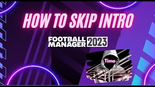 ⭐⚽How to skip Intro Football Manager  By  Timo ⚽⭐ [upl. by Annoynek]