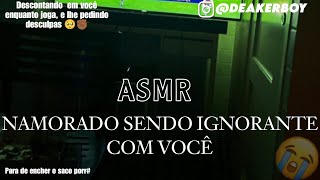 Asmr  Sendo ignorante com você enquanto eu jogo 😖 [upl. by Nylirret]