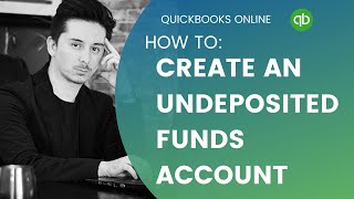 How to create an Undeposited Funds account in Quickbooks Online [upl. by Strohbehn]