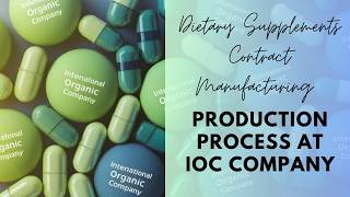 Dietary Supplements Contract Manufacturing Process at IOC Company [upl. by Killie524]