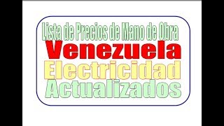 Venezuela Tabulador de Electricidad Precios De Mano De Obra [upl. by Aoket]