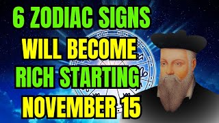 NOSTRADAMUS PREDICTED GREAT WEALTH FOR THESE ZODIAC SIGNS IN NOVEMBER 2024 [upl. by Cheryl]