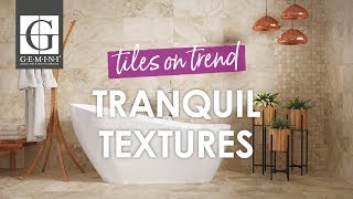 Tranquil Textures GEMINI Tiles On Trend [upl. by Salazar447]