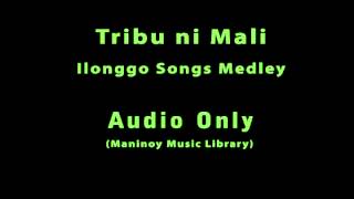 Tribu ni Mali  Ilonggo Songs Medley [upl. by Shirah]