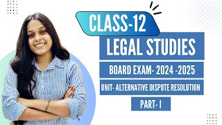 Class 12 Legal Studies Unit Alternative Dispute Resolution 20242025 [upl. by Enyawd636]