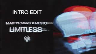 Martin Garrix amp Mesto  Limitless Intro Edit [upl. by Sirovat]