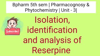 Isolation identification and analysis of Reserpine  5th sem unit 3 [upl. by Maillw648]