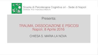 Psicosi trauma e dissociazione e schizofrenia  Prof Farina [upl. by Ozan179]