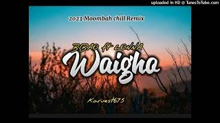 WaighoBIBAOftLONNAKaruest675Moombahchillremix2023256k [upl. by Gawlas]