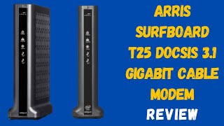 ARRIS SURFboard T25 DOCSIS 31 Cable Modem HighSpeed Internet Access Review [upl. by Elery]