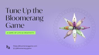 Tune Up the Bloomerang Game [upl. by Ecirrehs]