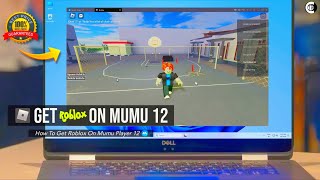 How To Get Roblox On Mumu Player 12  Install Roblox On Mumu Emulator [upl. by Aicad]