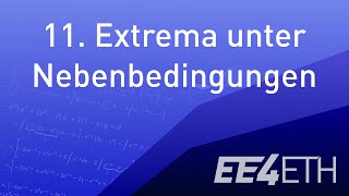 Extrema unter Nebenbedingungen  11 Analysis 2  EE4ETH [upl. by Assiralk]