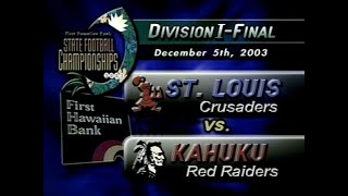 2003 Kahuku Football vs St Louis  December 5 2003 [upl. by Narra]