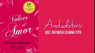 32Volver al Amor audiolibro Voz Patricia Liliana Tito asmr ucdm [upl. by Agnola904]