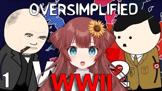 THIS WAS BRUTAL VTuber Reacts to WW2  OverSimplified Part 1 [upl. by Emawk36]