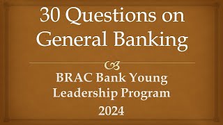 Brac Bank Young Leadership Program 2024  Online Assessment  30 MCQ on General Banking  Suggestion [upl. by Friedlander]