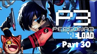 Stuck up Bitches amp Gang Fights  Papi Plays Persona 3 Reload Part 30 [upl. by Valerle]