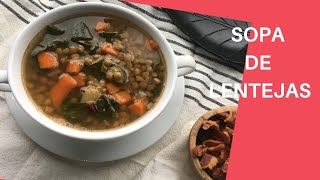 Sopa de lentejas  Recetas Mexicanas Fáciles [upl. by Coad]