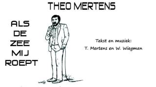 Theo Mertens  Als De Zee Mij Roept [upl. by Gerdy]