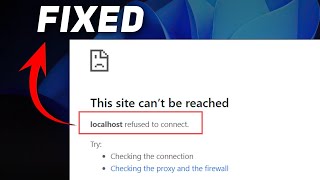 2024 Fix  Localhost Refused To Connect  This Site Cannot be Reached on Windows [upl. by Irrem]