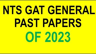 NTS GAT General Past papers of 2023 GAT General Past papers 2023 Technically explained [upl. by Ahmed]