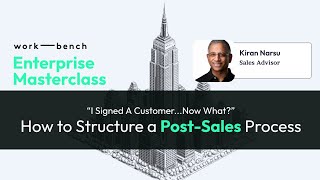 WorkBench Enterprise Masterclass How to Structure a PostSales Process [upl. by Maya115]