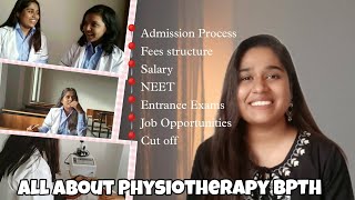 All about Physiotherapy BPTH admission process Cut off Fees  Salary  NEET Job opportunities etc [upl. by Otrebireh]