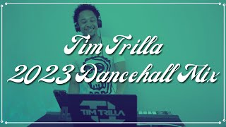 Tim Trilla 2023 Dancehall Mix  Popcaan Skeng Valiant Skilibeng Dexta Daps Masicka Ding Dong [upl. by Atiugal]