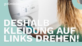 Richtig waschen Darum sollte Kleidung auf links gedreht werden [upl. by Robena]