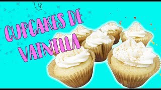 Como preparar cupcakes de vainilla fácil y sencillo [upl. by Ettezil]