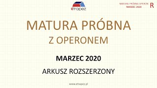 Matura próbna OPERON marzec 2020 matematyka Arkusz ROZSZERZONY  rozwiązania krok po kroku [upl. by Bor863]