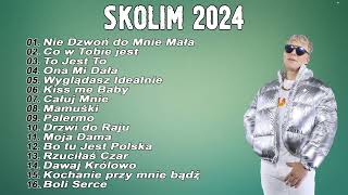 SKOLIM składanka 2024 Najpopularniejsze Polskie Piosenki 2024 [upl. by Apgar]