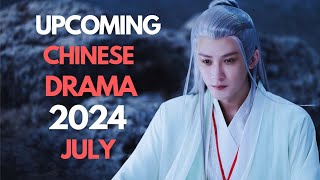 Most Anticipated Chinese Dramas July 2024 [upl. by Aynnek]