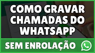 Como Gravar Chamada de Vídeo do WhatsApp [upl. by Borman971]