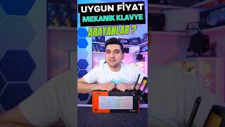 UYGUN FİYATLI MEKANİK KLAVYE ALALIM DEDİK shortvideo pc [upl. by Lyn]