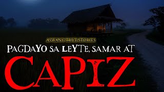 PAGDAYO SA LEYTE SAMAR AT CAPIZ  ASWANG TRUE STORIES [upl. by Symon]