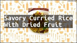 Recipe Savory Curried Rice With Dried Fruit [upl. by Garret]