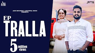 Tralla Official Audio Gopi Talwara  Sukhpreet Kaur  Bravo Music  Punjabi Songs 2023 [upl. by Araiet]