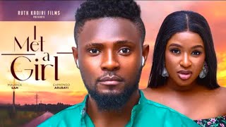 LATEST NOLLYWOOD MOVIES I MET A GIRL STARRING MAURICE SAM CHINONSO ARUBAYI OBY TITUS HARD LOVE [upl. by Murdoch]