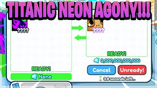 TRADING AWAY MY TITANIC NEON AGONY  DOGGY TO INFINITY  Pet Simulator X [upl. by Ecienahs]