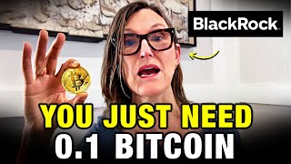 WHY You NEED To Own Just 01 Bitcoin BTC  Cathie Wood 2024 Prediction [upl. by Esteban]