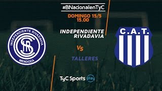 Primera B Nacional Independiente Rivadavia vs Talleres de Córdoba  BNacionalenTyC [upl. by Entsirhc]